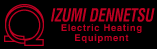 IZUMI DENNETSU泉電熱